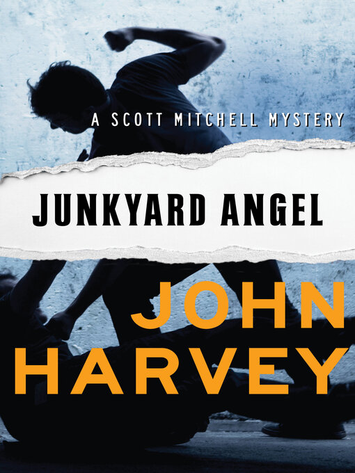 Title details for Junkyard Angel by John Harvey - Available